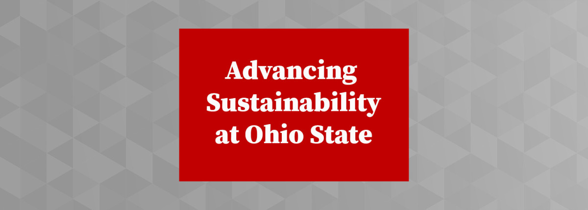 Advancing Sustainability at Ohio State logo on gray background