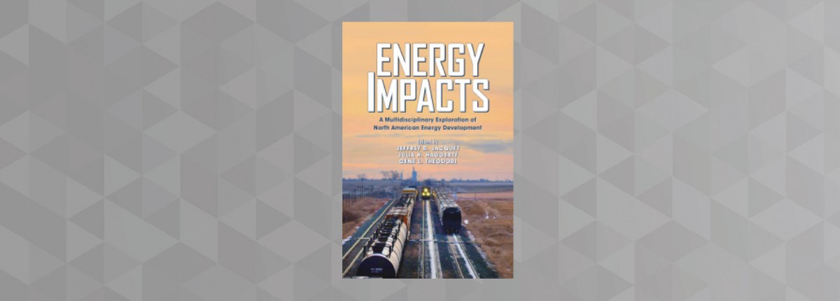 Book cover for “Energy Impacts: A Multidisciplinary Exploration of North American Energy Development”
